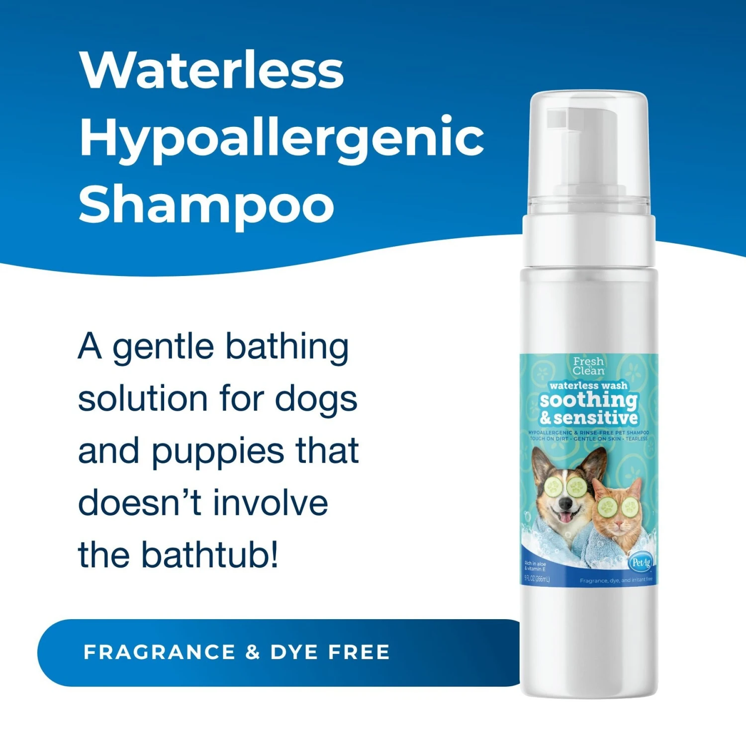 PetAg Fresh 'n Clean Soothing & Sensitive Waterless Hypoallergenic Cat Dog & Small-Pet Shampoo, 9-oz Bottle 4 PetAg Fresh 'n Clean Soothing & Sensitive Waterless Hypoallergenic Cat Dog & Small-Pet Shampoo, 9-oz Bottle - Image 2